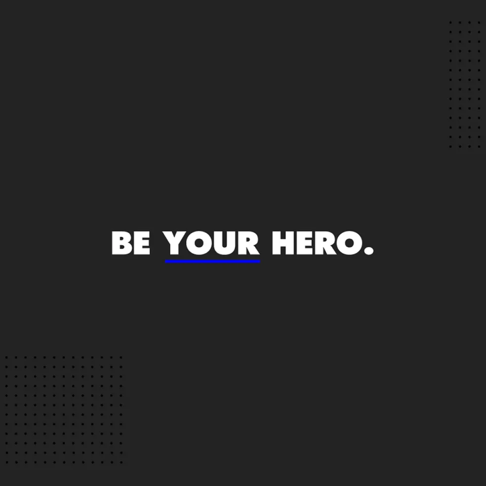 Be Your Hero